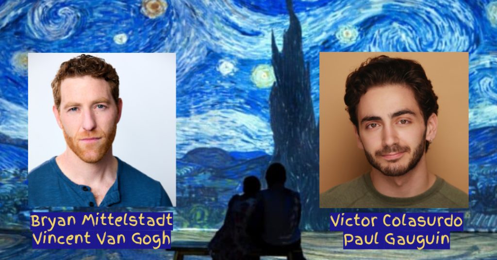 Bryan Mittelstadt and Victor Colasurdo will portray Vincent Van Gogh and Paul Gauguin in Chen Drachman's upcomign film Blood and Sex Over Ambition